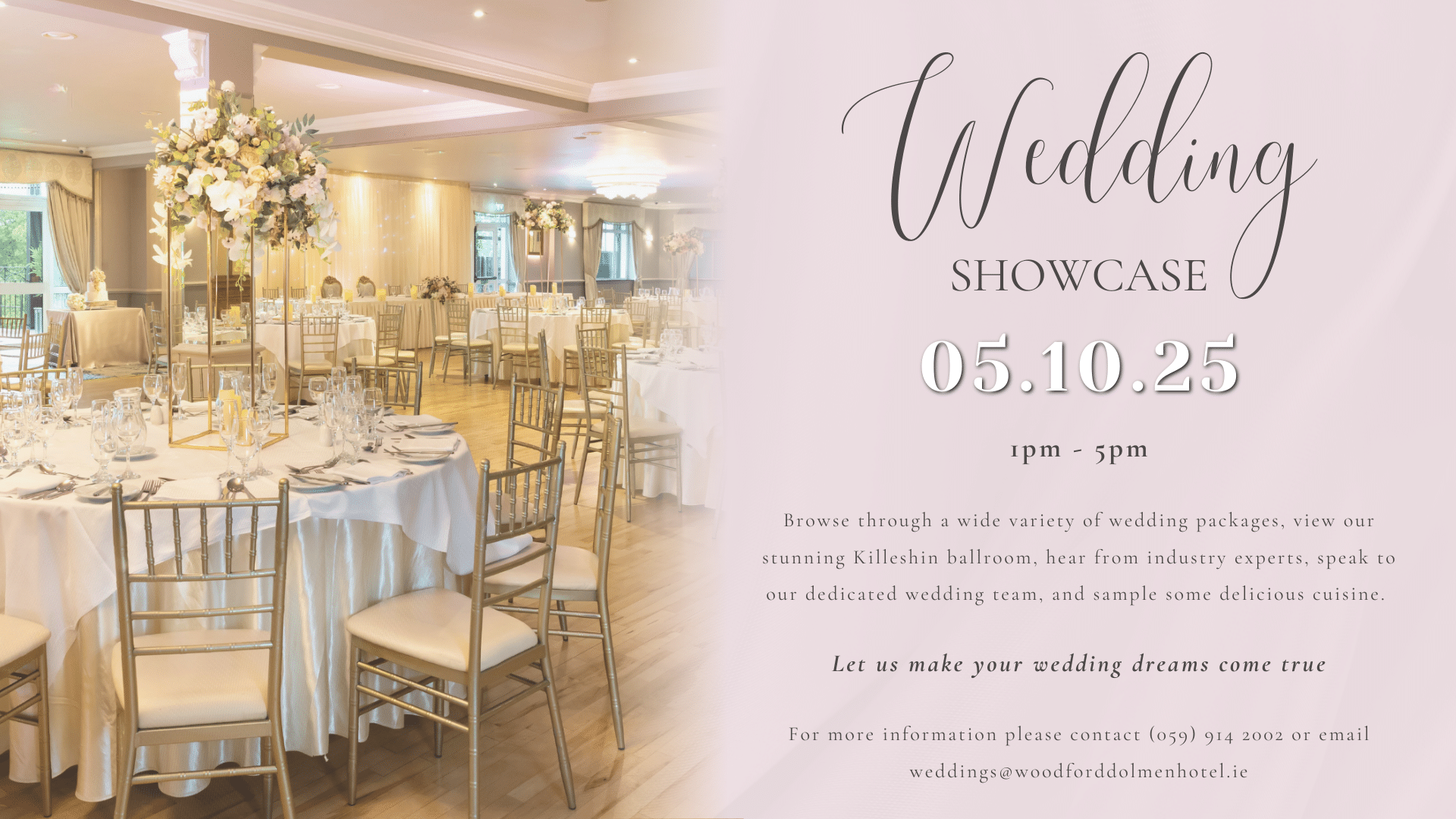 Wedding showcase October 5th at the Woodford Dolmen Hotel, Carlow