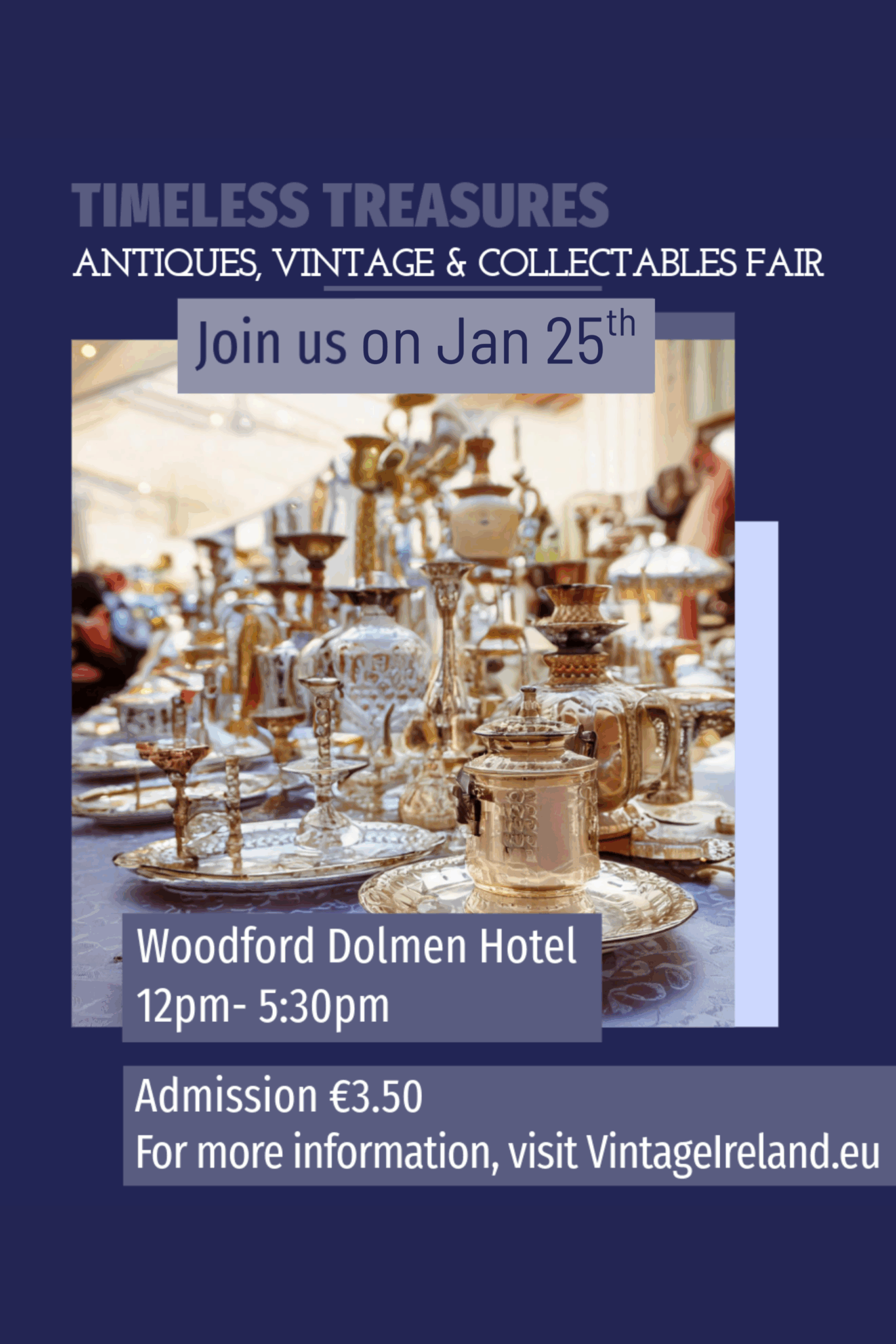 Antiques, Vintage and Collectables Fair will be on the 25th Jan from 12pm to 5:30pm at the Woodford Dolmen Hotel