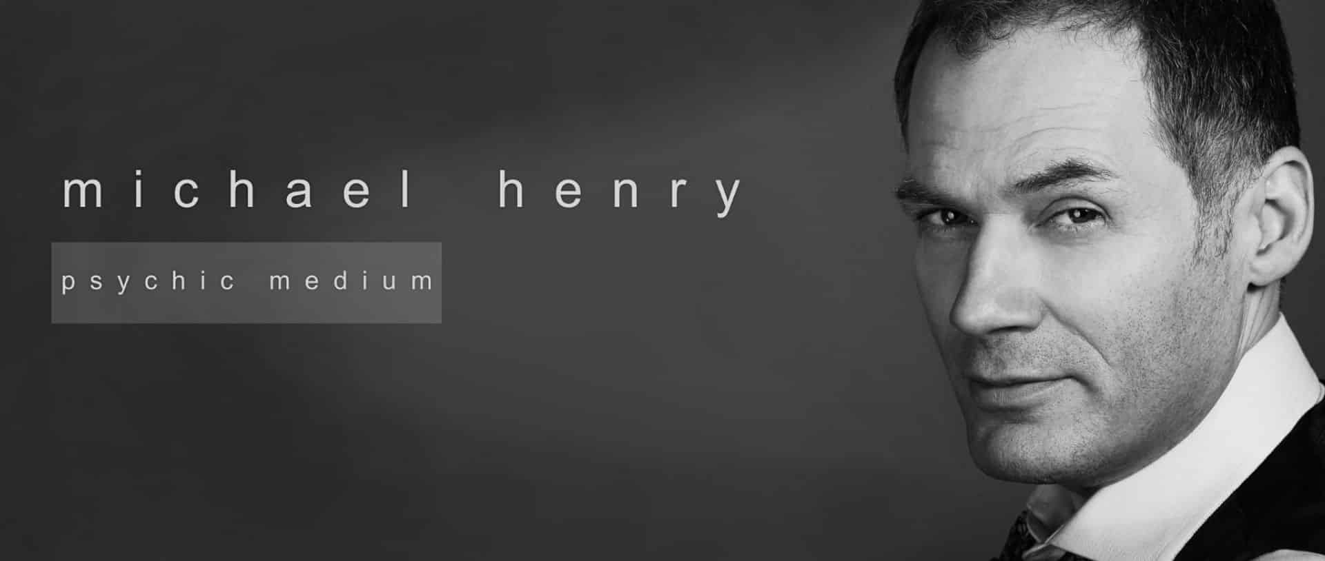 Michael Henry Psychic Medium - 4th June